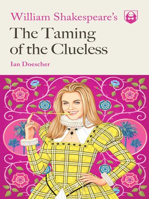 cover image of William Shakespeare's the Taming of the Clueless